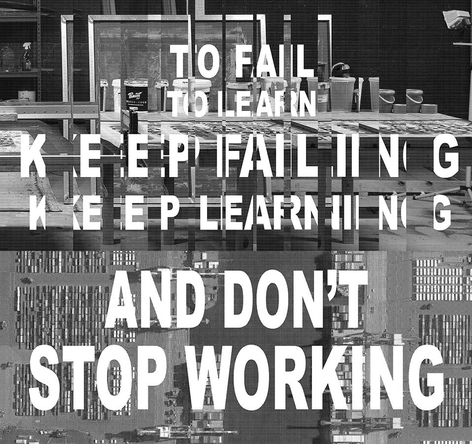 Original artwork with text: to fail to learn keep failing keep learning and don't stop working
